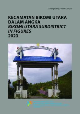 Kecamatan Bikomi Utara Dalam Angka 2023