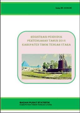 Registrasi Penduduk Pertengahan Tahun Kabupaten Timor Tengah Utara 2016