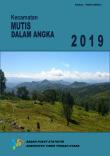 Kecamatan Mutis Dalam Angka 2019