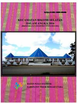 Kecamatan Bikomi Selatan Dalam Angka 2016