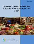 STATISTIK HARGA KONSUMEN KABUPATEN TIMOR TENGAH UTARA 2017