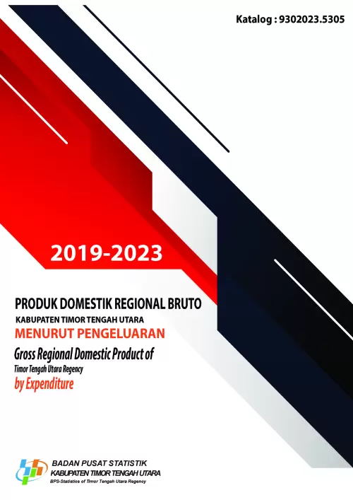Produk Domestik Regional Bruto Kabupaten Timor Tengah Utara Menurut Pengeluaran 2019-2023